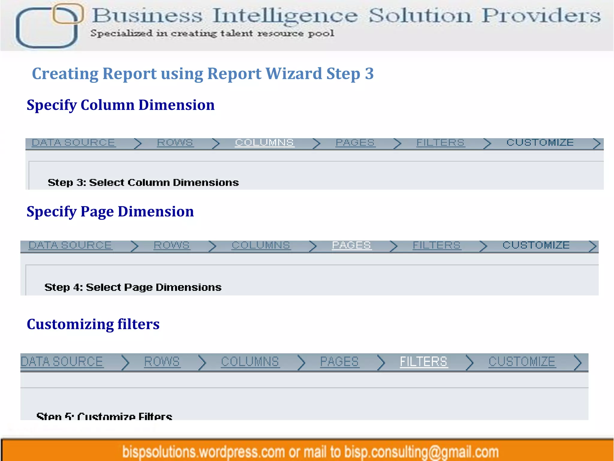 Specify Column Dimension Creating Report using Report Wizard Step 3 Specify Page Dimension Customizing filters 