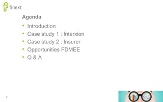 2
Agenda
• Introduction
• Case study 1 : Interxion
• Case study 2 : Insurer
• Opportunities FDMEE
• Q & A
 