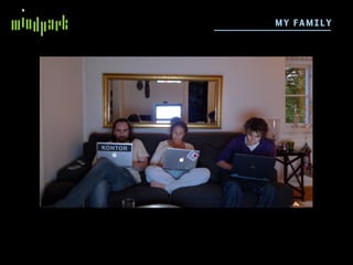 M Y F AM IL Y
 