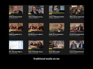 Traditional media on me
 