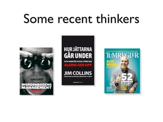 Some recent thinkers
 