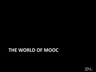 THE WORLD OF MOOC
 