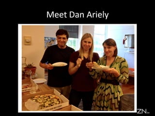 Meet Dan Ariely
 