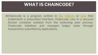 hyperledger-chaincode & hyperl fabric.pptx