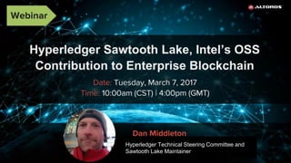 1
Hyperledger Technical Steering Committee and
Sawtooth Lake Maintainer
 