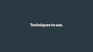 Techniquestouse.
 