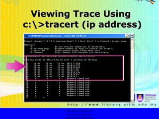 Viewing Trace Using  c:\>tracert (ip address) http://faizar.onestop.net/ http://faizar.ning.com/ [email_address] 