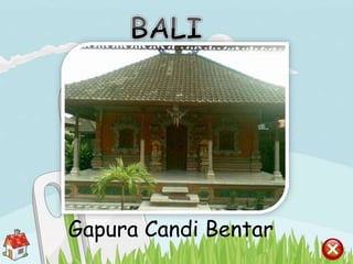 Gapura Candi Bentar
 