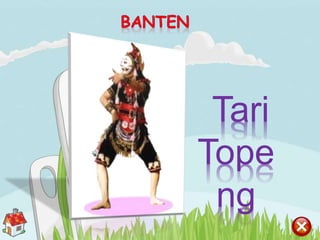 Tari
Tope
ng
 
