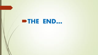 THE END…
 