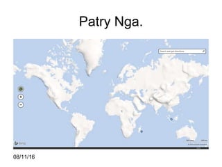 08/11/16
Patry Nga.
 