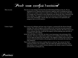 The women are in dialogue and some sense of urgency is portrayed by the director through tracking. This sense of urgency on the surface to the viewer does not seem unusual as modern day women have been portrayed as having busy lifestyles. But if the viewer is an active consumer then they would link this urgency with the opening scene and infer of something out of the ordinary. In the next scene there is a wide shot, but what is most interesting is the positioning of the characters. The man is represented as superior as he is standing at the top of the stairs. The two ladies are below him seem inferior. This suggests a conflict soon to come in the narrative between both females as the protagonists and not necessarily this man but a male antagonist. There is then a gradual zoom from a medium shot to a close-up. This conveys her facial expression which is one of enigmas. This also makes the audience feel uneasy, but it may lead the viewer to connect with this character as the female is aware of something untoward that is coming her way. Camera Angles The mise en scene changes from the elite powerful looking buildings to the city. We are introduced to two characters that are dressed in opposite types of clothing but both are reflective of a modern woman in an urban society. All they are dressed very differently. For example one is dressed in a more flamboyant coat whereas the other is dressed in all black clothing. This suggests to me that the one dressed in all black clothing is most aware of her surroundings. And the other one is more likely to be exploited by the antagonist later on in this narrative. Mise en scene 