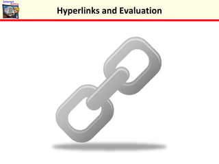 Hyperlinks and Evaluation
 