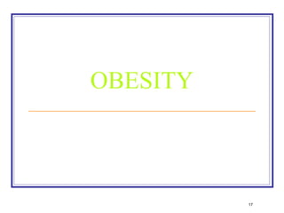 OBESITY



          17
 