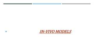  IN-VIVO MODELS
 