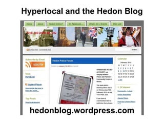 Hyperlocal and the Hedon Blog hedonblog.wordpress.com 