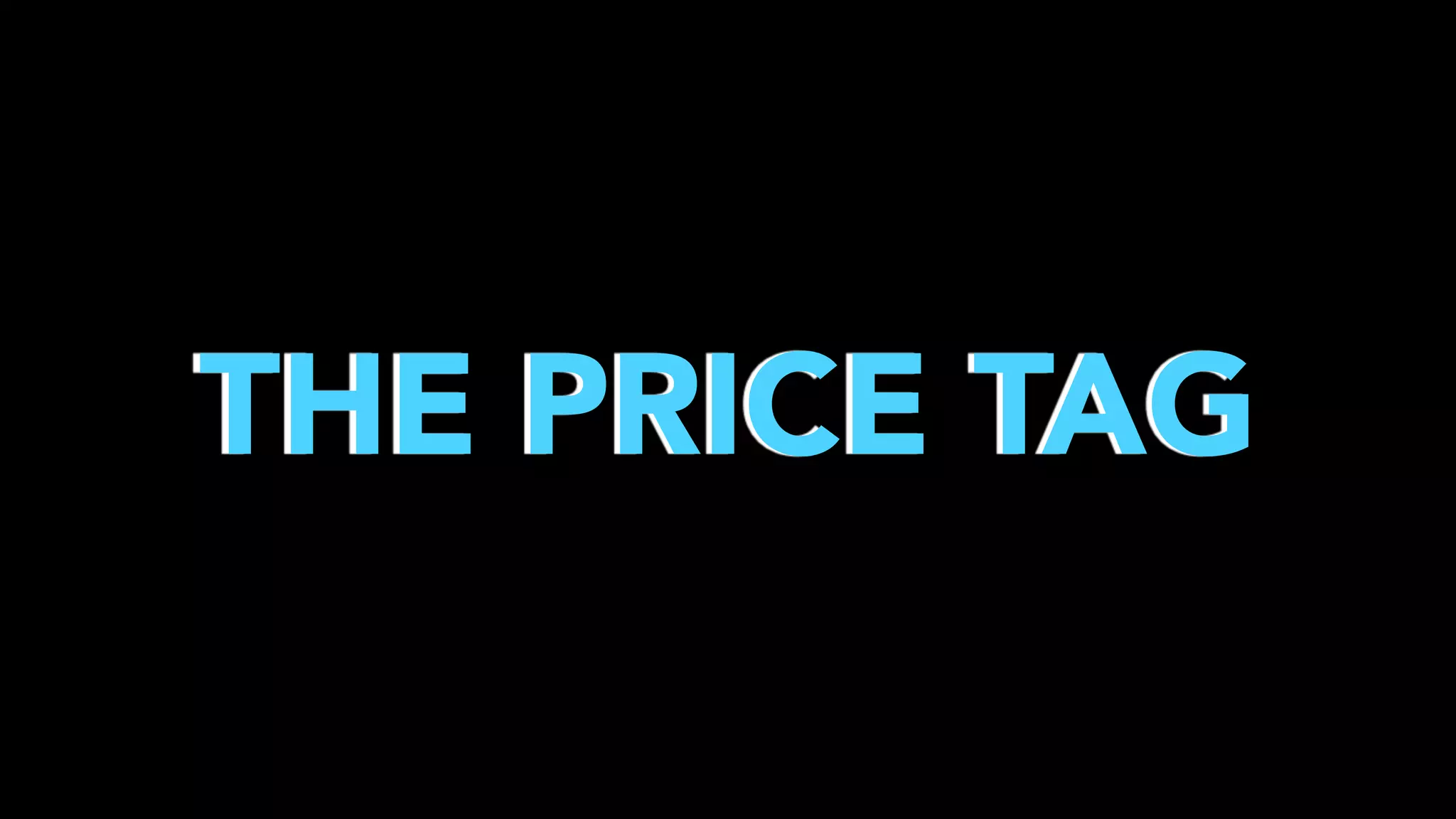 THE PRICE TAG

 