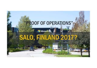 © 2016 Hyperloop One Inc. All rights reserved. Confidential – Not for Distribution31
”PROOF OF OPERATIONS”
SALO, FINLAND 2017?
 