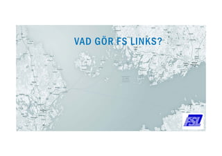 © 2016 Hyperloop One Inc. All rights reserved. Confidential – Not for Distribution34
VAD GÖR FS LINKS?
 