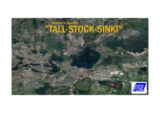 © 2016 Hyperloop One Inc. All rights reserved. Confidential – Not for Distribution38
”TALL-STOCK-SINKI”
Welcome to beautiful
 