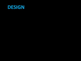 DESIGN
 