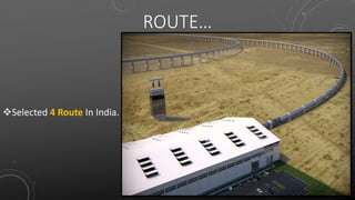 ROUTE…
Selected 4 Route In India.
 