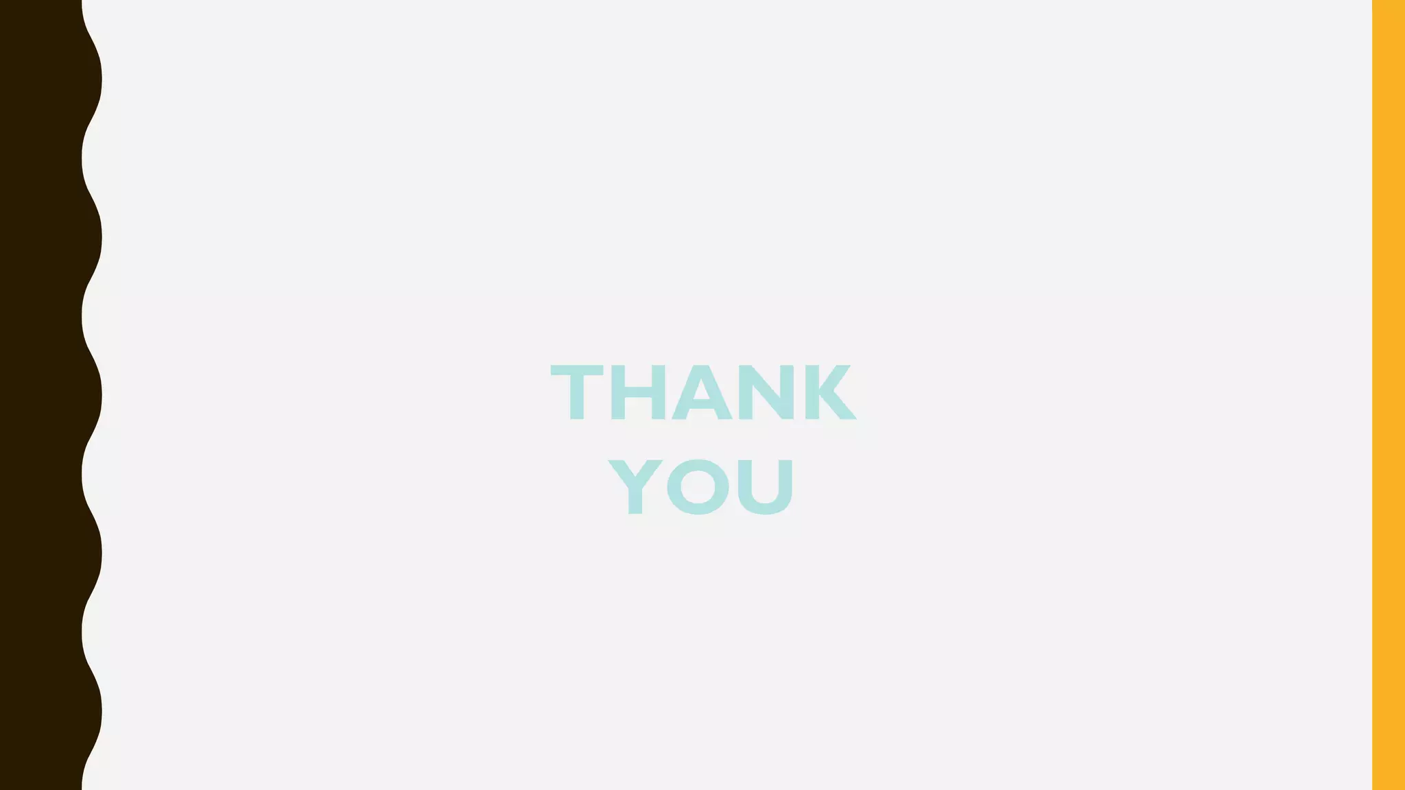 THANK
YOU
 