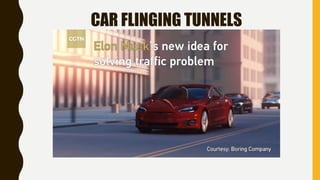 CAR FLINGING TUNNELS
 