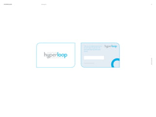 HYPERLOOP Group 6 ARPA (A Research Projects Agency) © 2014 11
26.02.2016
YOUR AIR MILE CARD
KEEPING YOU IN THE LOOP
Top-up on hyperloop.com or
on our app, to pay for all
your journeys quickly and
easily.
075384-74753-373642
 