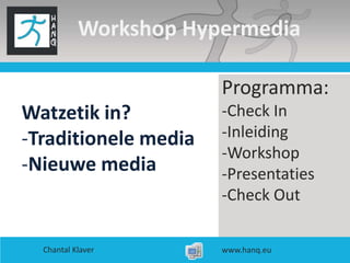 Workshop Hypermedia Programma: ,[object Object]