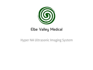 Hyper NA Ultrasonic Imaging System
1
 