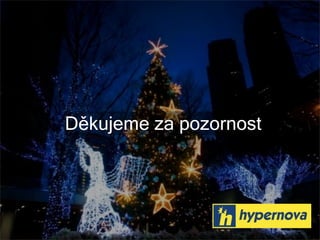 Hypernova Vánoce 2008