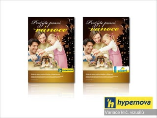 Hypernova Vánoce 2008