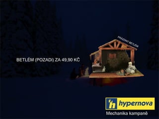 Hypernova Vánoce 2008