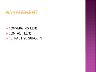  CONVERGING LENS
 CONTACT LENS
 REFRACTIVE SURGERY
 