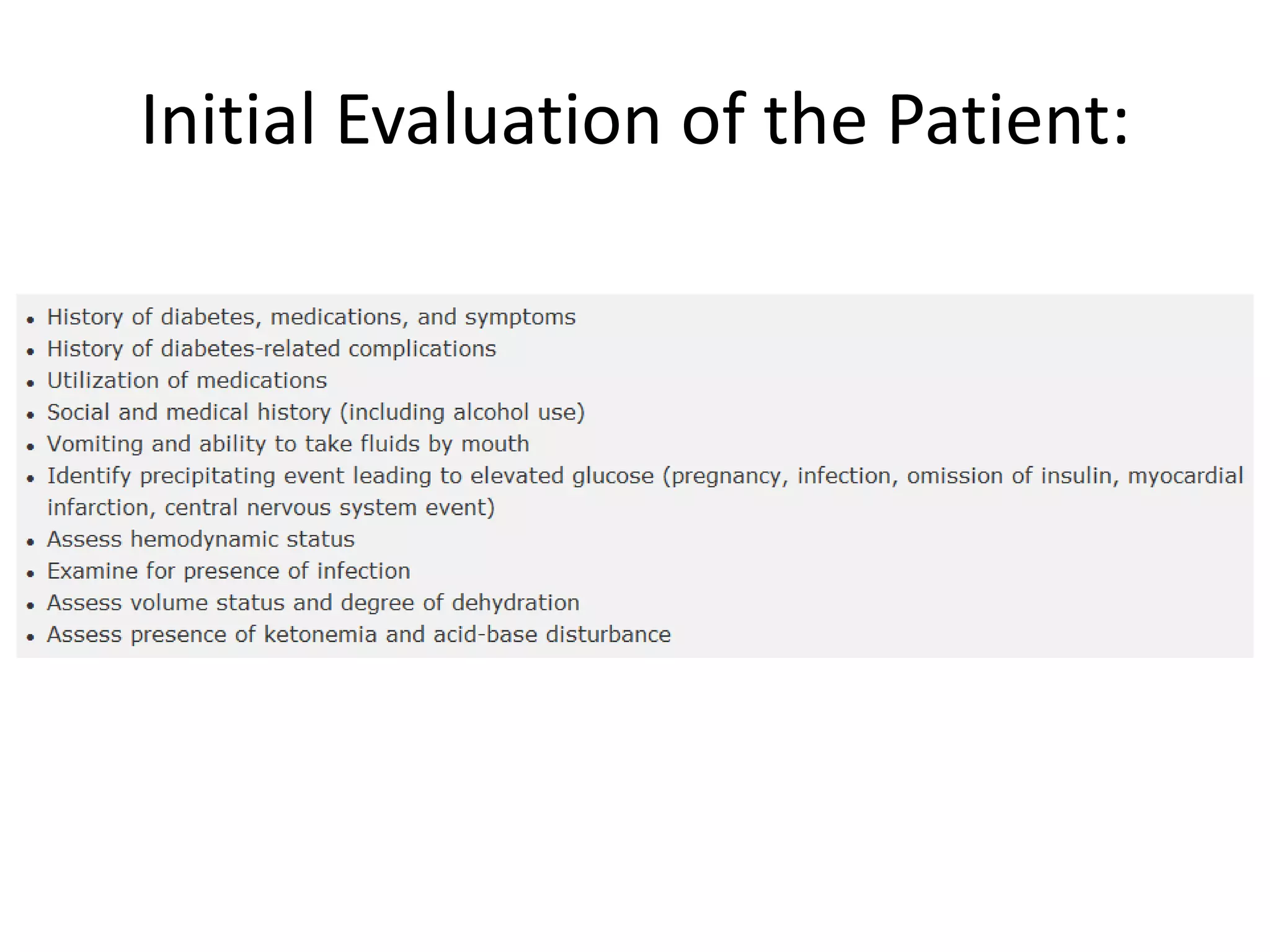 Initial Evaluation of the Patient:
 