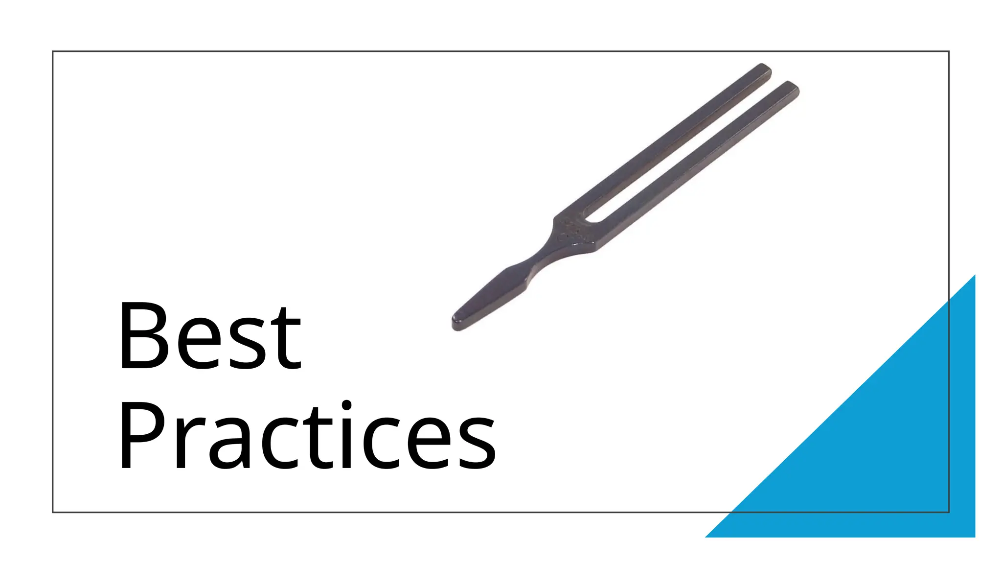 Best
Practices
 
