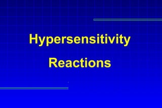 Hypersensitivity
   Reactions
 