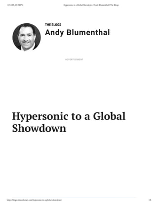 11/12/22, 10:54 PM Hypersonic to a Global Showdown | Andy Blumenthal | The Blogs
https://blogs.timesofisrael.com/hypersonic-to-a-global-showdown/ 1/6
THE BLOGS
Andy Blumenthal
Leadership With Heart
Hypersonic to a Global
Showdown
ADVERTISEMENT
 
