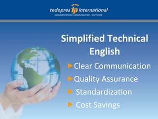 Simplified Technical English ,[object Object],[object Object],[object Object],[object Object]