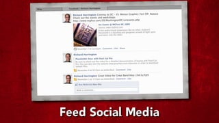 Feed Social Media
 