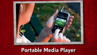 Portable Media Player
 