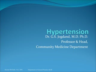 Dr. G.S. Jogdand, M.D. Ph.D. Professor & Head, Community Medicine Department Kieran McGlade  Nov 2001 Department of General Practice QUB 