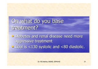 Dr. RS Mehta, MSND, BPKIHS   31
 