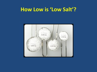 How Low is ‘Low Salt’?

 