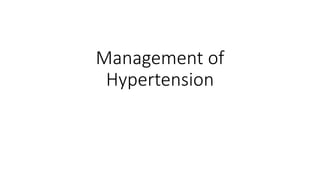 Management of
Hypertension
 