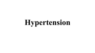 Hypertension
 