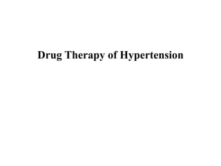 Drug Therapy of Hypertension
 