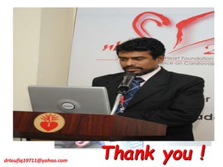 Thank you !drtoufiq19711@yahoo.com
 