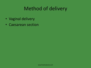 Method of deliveryVaginal delivery Caesarean section www.freelivedoctor.com